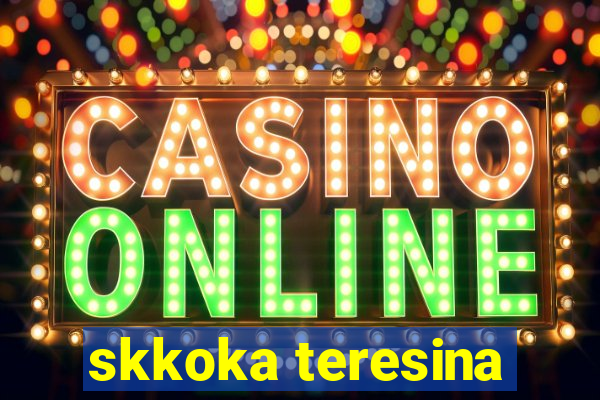 skkoka teresina